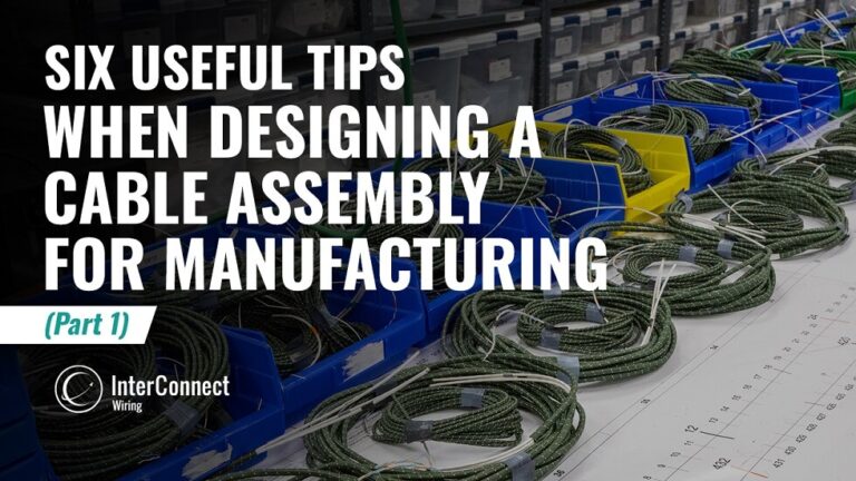 Six Useful Tips When Designing a Cable Assembly for Manufacturing ...