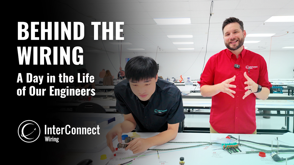 Behind the Wiring: A Day in the Life of Our Engineers - InterConnect Wiring